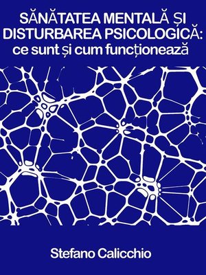 cover image of SĂNĂTATEA MENTALĂ ȘI DISTURBAREA PSICOLOGICĂ--ce sunt și cum funcționează